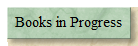 Books in Progress