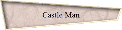 Castle Man