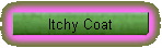 Itchy Coat