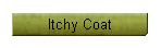 Itchy Coat