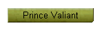 Prince Valiant