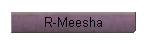 R-Meesha